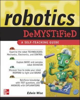 Robotics Demystified -  Edwin Wise