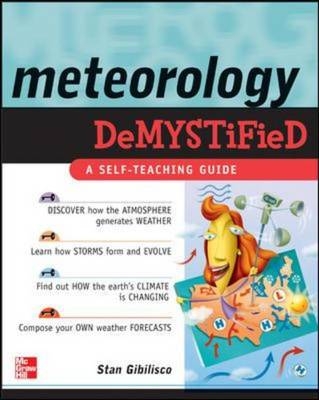 Meteorology Demystified -  Stan Gibilisco