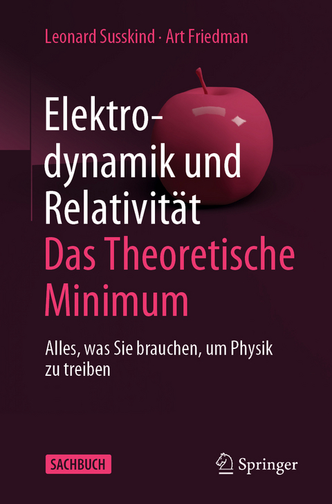 Elektrodynamik und Relativität: Das theoretische Minimum - Leonard Susskind, Art Friedman
