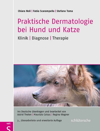 Praktische Dermatologie bei Hund und Katze - Chiara Noli; Fabia Scarampella; Stefano Toma