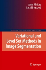 Variational and Level Set Methods in Image Segmentation - Amar Mitiche, Ismail Ben Ayed