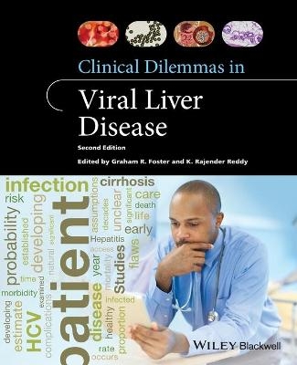 Clinical Dilemmas in Viral Liver Disease - K. Rajender Reddy, Graham Foster