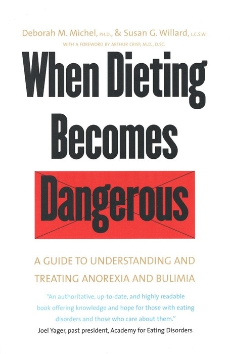 When Dieting Becomes Dangerous -  Michel Deborah M. Michel,  Willard Susan G. Willard