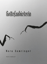 Die Gottesanbieterin - Nora Gomringer
