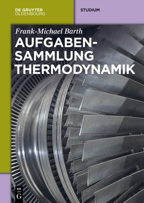 Aufgabensammlung Thermodynamik -  Frank-Michael Barth