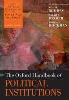 Oxford Handbook of Political Institutions -  Sarah A. Binder,  R. A. W. Rhodes,  Bert A. Rockman