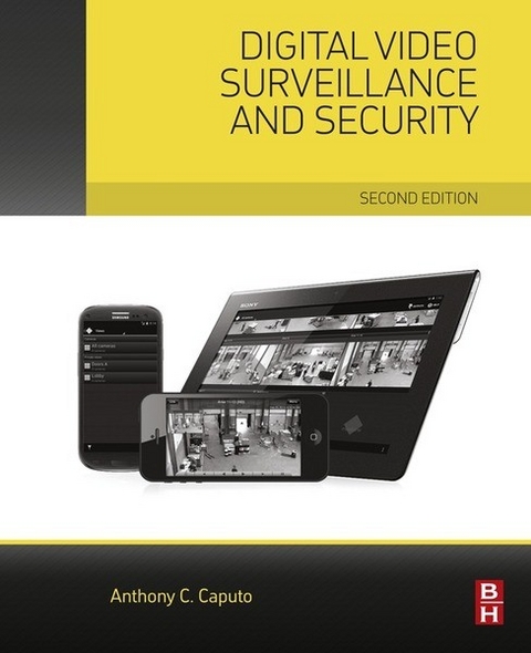 Digital Video Surveillance and Security -  Anthony C. Caputo