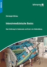 Intensivmedizinische Basics - Uhrlau, Christoph