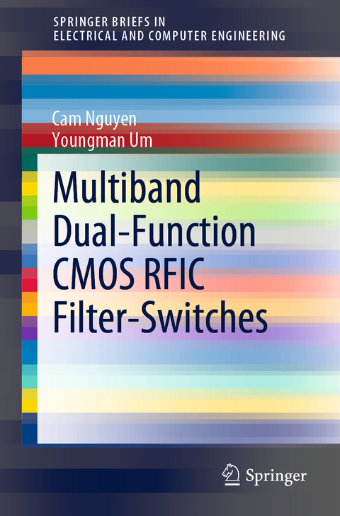 Multiband Dual-Function CMOS RFIC Filter-Switches - Cam Nguyen, Youngman Um