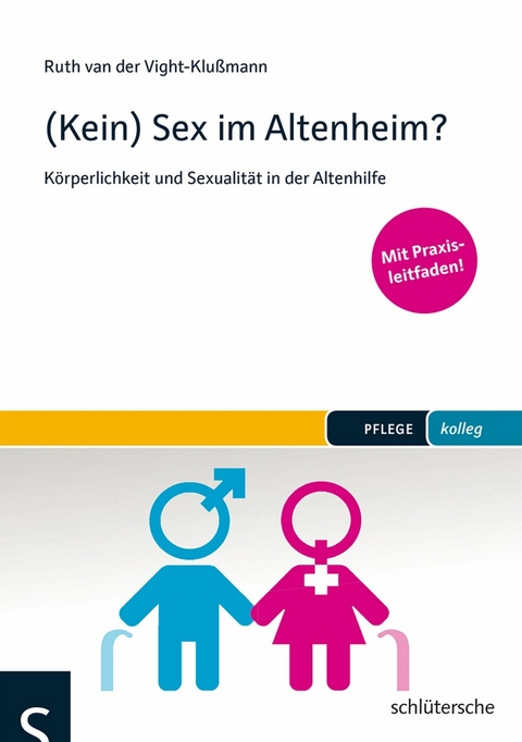 (Kein) Sex im Altenheim? - Ruth van der Vight-Klußmann