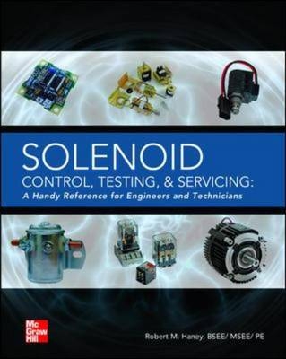 Solenoid Control, Testing, and Servicing -  Robert M. Haney