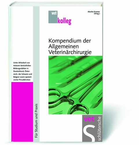Kompendium der Allgemeinen Veterinärchirurgie -  Martin Kramer