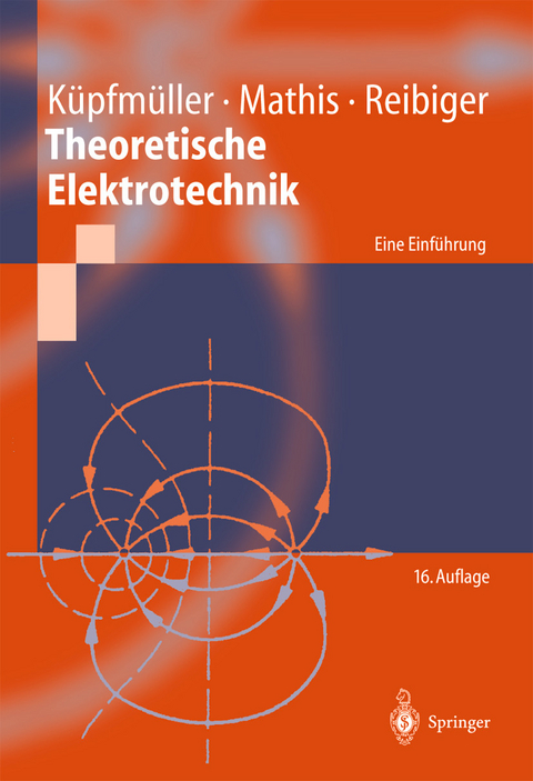 Theoretische Elektrotechnik -  Karl Küpfmüller,  Wolfgang Mathis,  Albrecht Reibiger