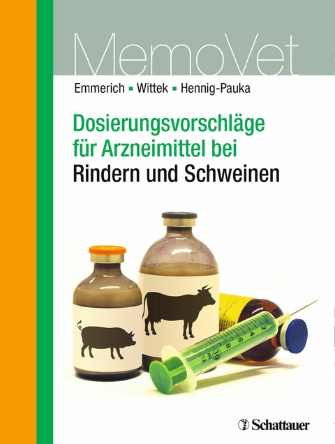 Dosierungsvorschläge für Arzneimittel bei Rindern und Schweinen - Thomas Wittek, Isabel Hennig-Pauka, Ilka Ute Emmerich