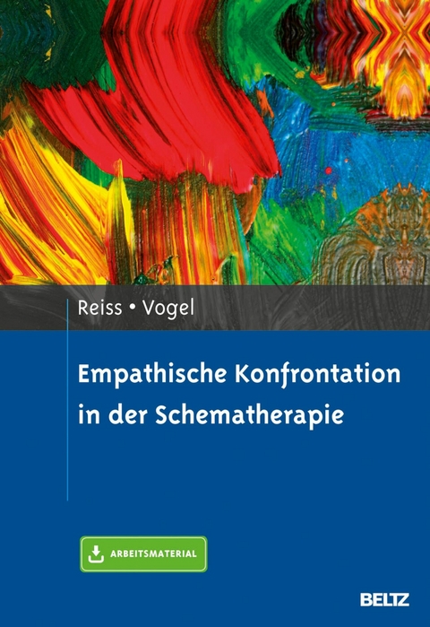 Empathische Konfrontation in der Schematherapie -  Neele Reiss,  Friederike Vogel