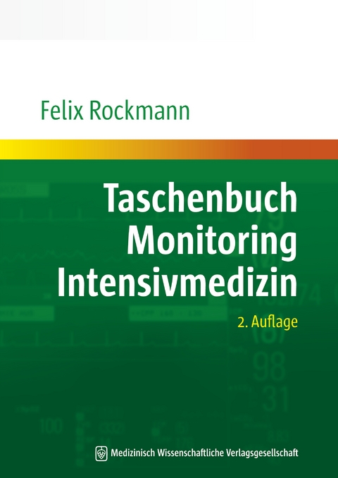 Taschenbuch Monitoring Intensivmedizin - Felix Rockmann