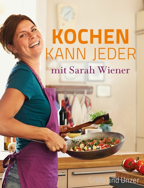 Kochen kann jeder mit Sarah Wiener - Sarah Wiener
