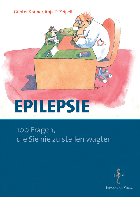 Epilepsie - 100 Fragen, die Sie nie zu stellen wagten -  G. Krämer,  A. D.-Zeipelt