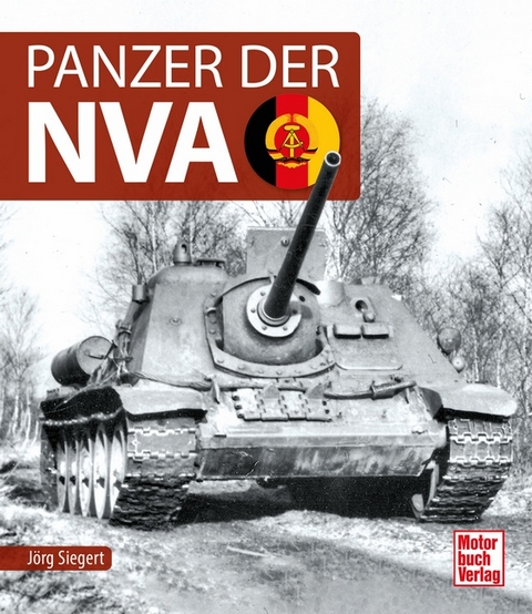 Panzer der NVA - Jörg Siegert