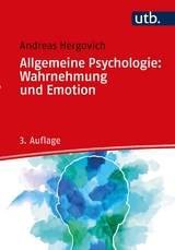 Allgemeine Psychologie: Wahrnehmung und Emotion - Andreas Hergovich
