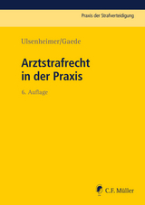 Arztstrafrecht in der Praxis - Biermann, Elmar; Bock, Rolf-Werner; Dießner, Annika; Ulsenheimer, Klaus