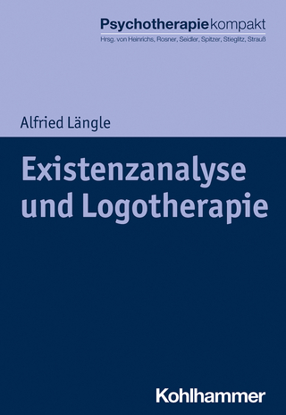 Existenzanalyse und Logotherapie - Alfried Längle; Harald Freyberger