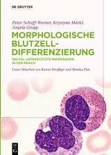 Morphologische Blutzelldifferenzierung - Peter Schuff-Werner, Angela Gropp, Krystyna Märkl