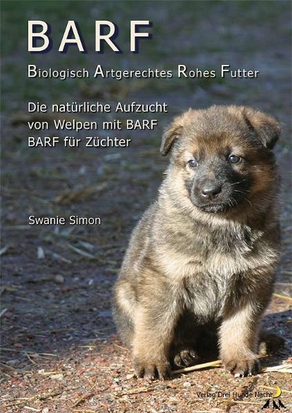 BARF - Biologisch Artgerechtes Rohes Futter für Welpen und trächtige Hündinnen - Swanie Simon