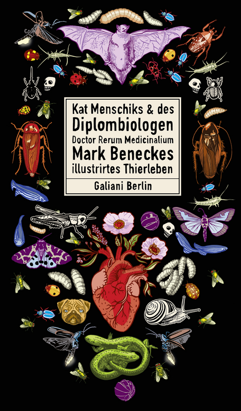 Kat Menschiks und des Diplom-Biologen Doctor Rerum Medicinalium Mark Beneckes Illustrirtes Thierleben - Mark Benecke, Kat Menschik