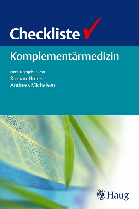 Checkliste Komplementärmedizin -  Roman Huber,  Andreas Michalsen