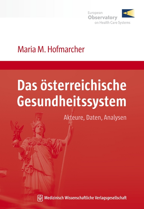 Das österreichische Gesundheitssystem - Maria M. Hofmarcher
