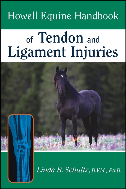 Howell Equine Handbook of Tendon and Ligament Injuries - Linda B. Schultz