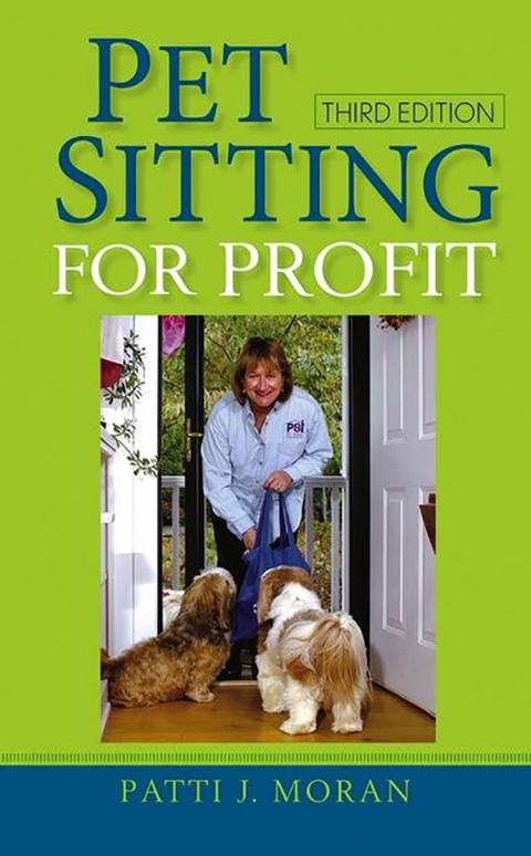 Pet Sitting for Profit - Patti J. Moran