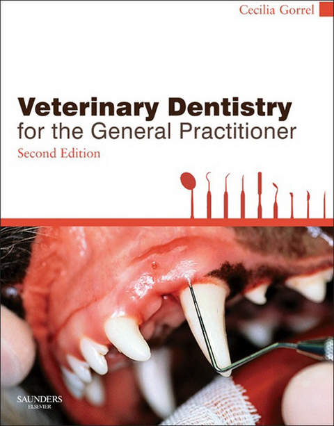Veterinary Dentistry for the General Practitioner -  Cecilia GORREL