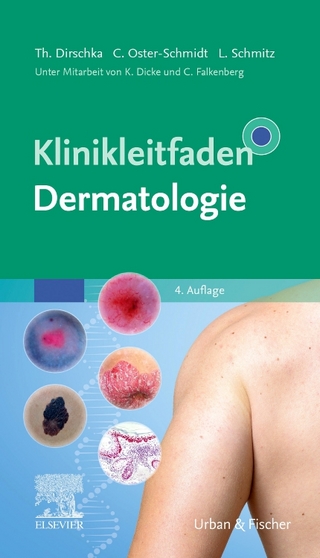 Klinikleitfaden Dermatologie - Thomas Dirschka; Claus Oster-Schmidt; Lutz Schmitz