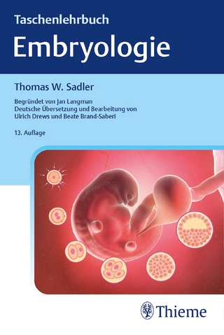 Taschenlehrbuch Embryologie - Thomas W. Sadler; Jan Langman