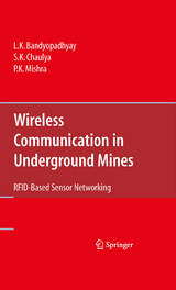 Wireless Communication in Underground Mines -  L. K. Bandyopadhyay,  S. K. Chaulya,  P. K. Mishra