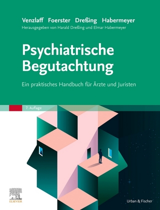Psychiatrische Begutachtung - Harald Dreßing; Elmar Habermeyer; Ulrich Venzlaff