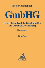 Gesetz betreffend die Gesellschaften mit beschränkter Haftung - Altmeppen, Holger; Roth, Günter H.