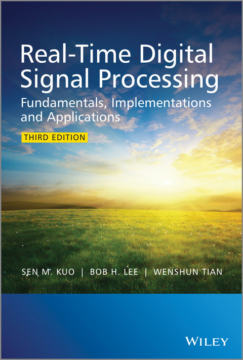 Real-Time Digital Signal Processing -  Sen M. Kuo,  Bob H. Lee,  Wenshun Tian