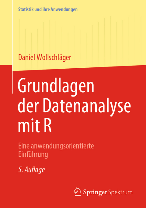 Grundlagen der Datenanalyse mit R - Daniel Wollschläger
