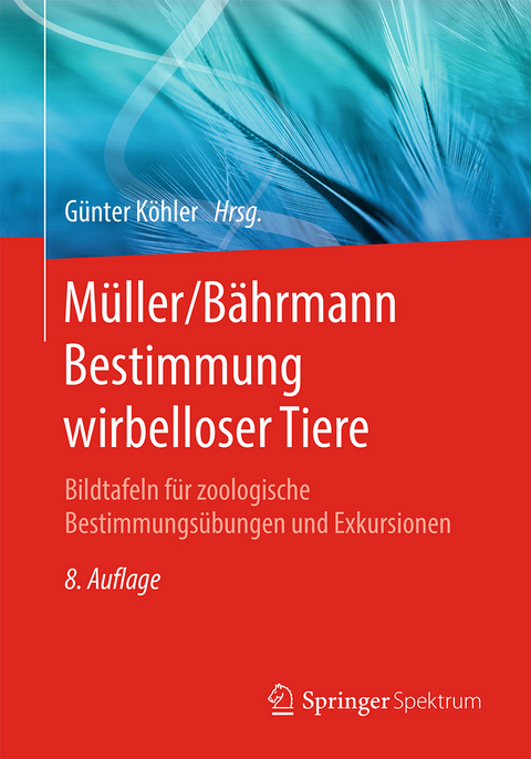 Müller/Bährmann Bestimmung wirbelloser Tiere - 