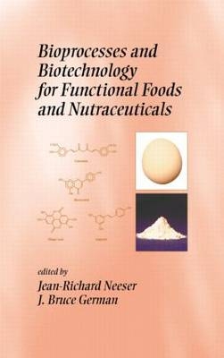 Bioprocesses and Biotechnology for Functional Foods and Nutraceuticals - 
