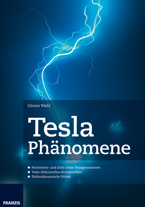 Tesla Phänomene - Günter Wahl