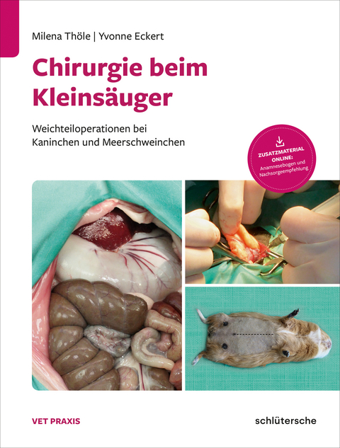 Chirurgie beim Kleinsäuger - Milena Thöle, Yvonne Eckert
