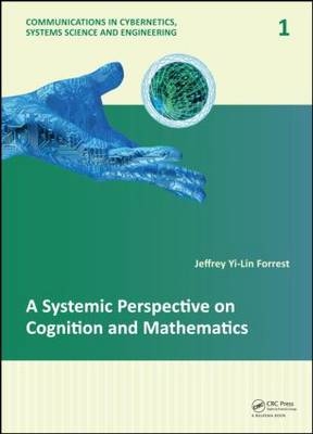 Systemic Perspective on Cognition and Mathematics -  Jeffrey Yi-Lin Forrest