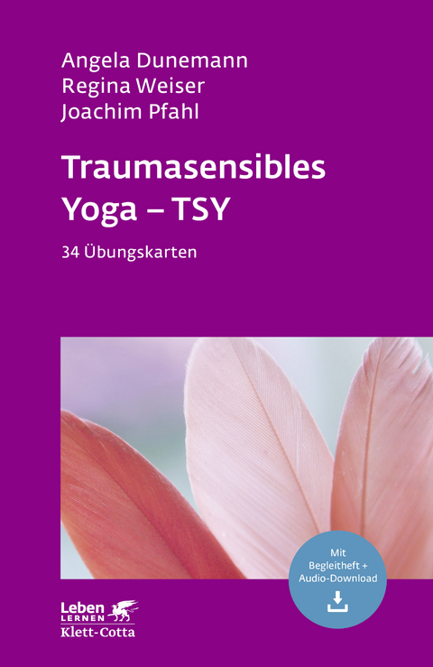 Traumasensibles Yoga - TSY - Angela Dunemann, Regina Weiser, Joachim Pfahl