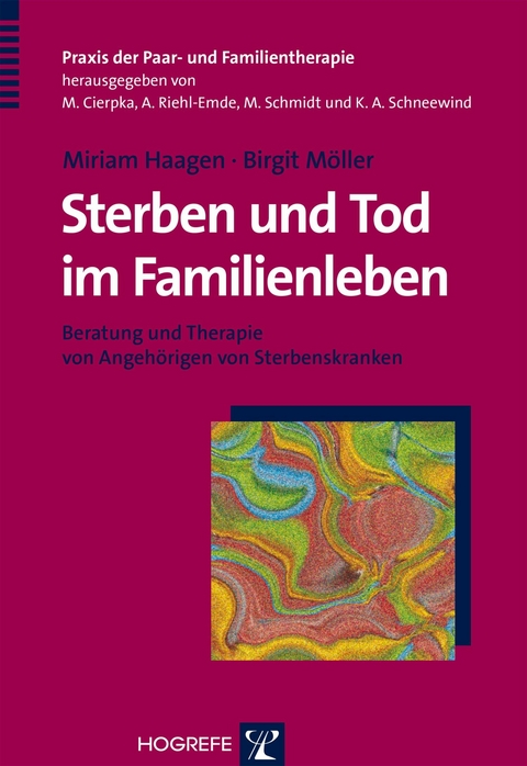 Sterben und Tod im Familienleben - Miriam Haagen, Birgit Möller