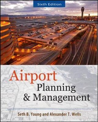 AIRPORT PLANNING AND MANAGEMENT 6/E -  Alexander T. Wells,  Seth Young