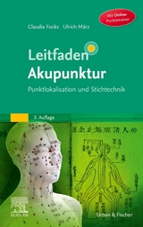 Leitfaden Akupunktur - Claudia Focks, Ulrich März